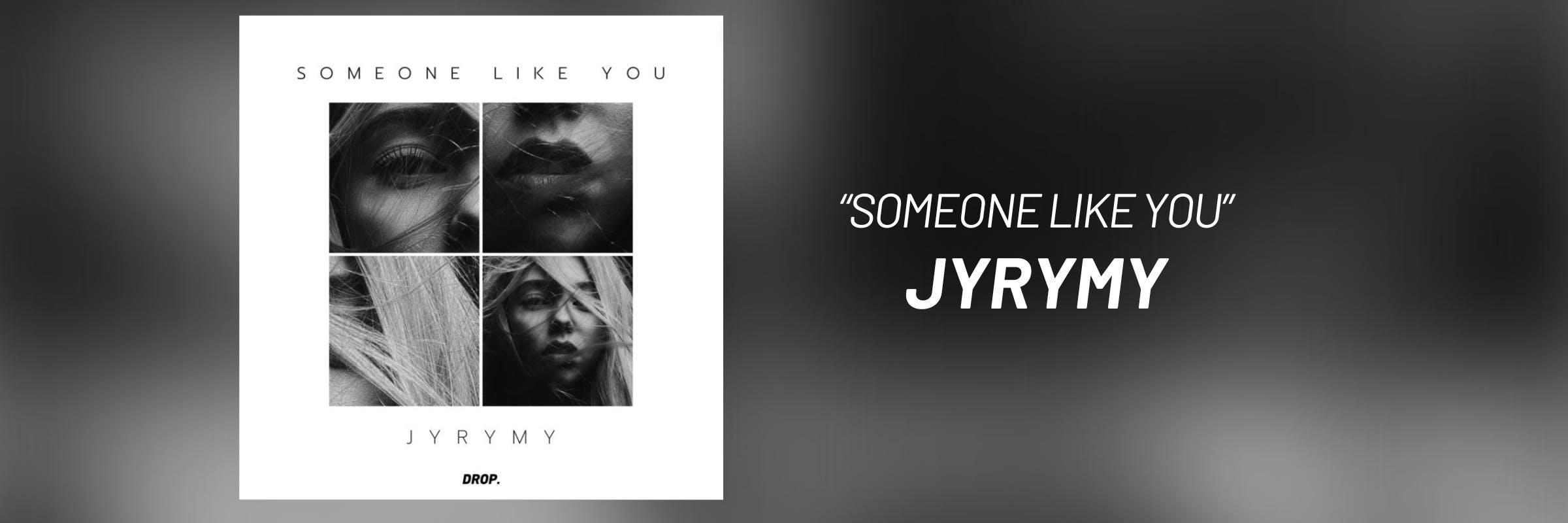 JYRYMY Goes Hard On 'Someone Like You'